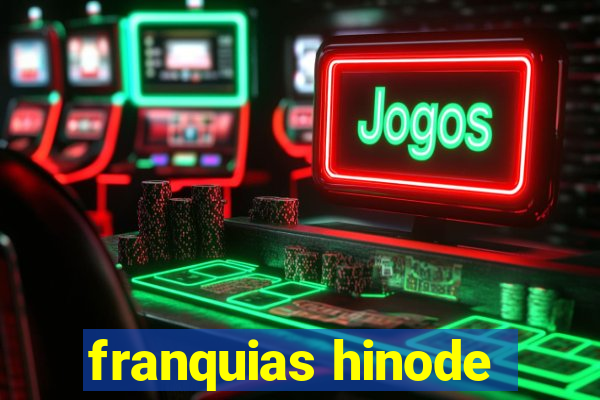 franquias hinode